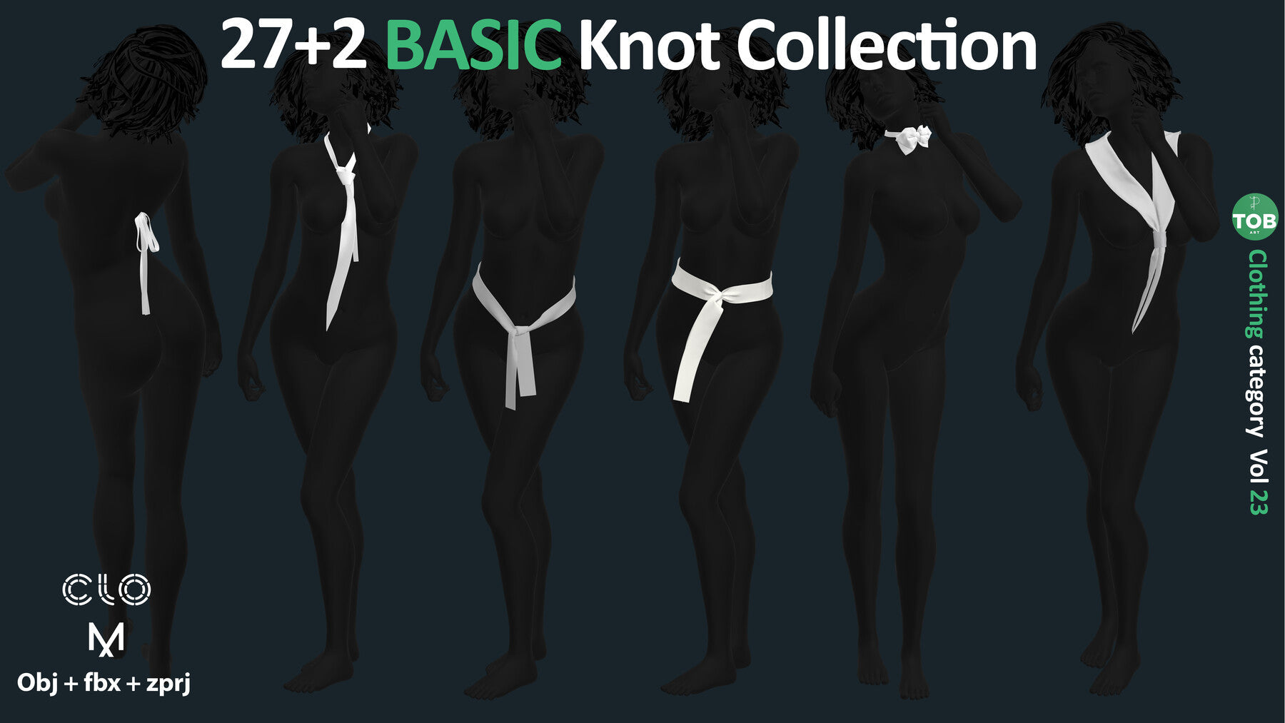 27+2 BASIC KNOT COLLECTION: Diverse Pre-Made Knots for Accelerating Your Projects / ZPRJ + OBJ + FBX / Marvelous + Clo3d