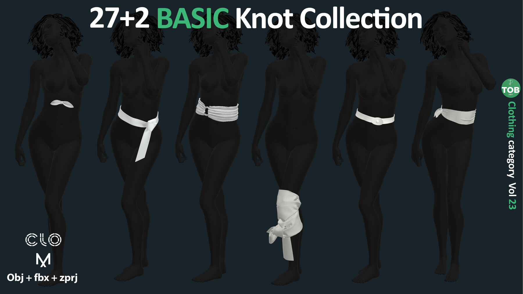 27+2 BASIC KNOT COLLECTION: Diverse Pre-Made Knots for Accelerating Your Projects / ZPRJ + OBJ + FBX / Marvelous + Clo3d