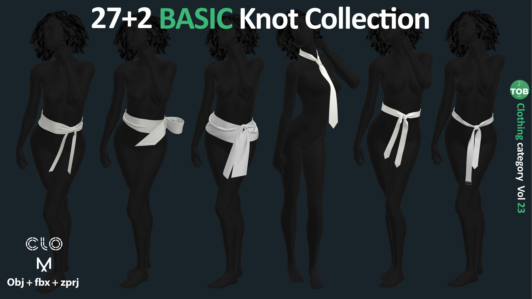 27+2 BASIC KNOT COLLECTION: Diverse Pre-Made Knots for Accelerating Your Projects / ZPRJ + OBJ + FBX / Marvelous + Clo3d