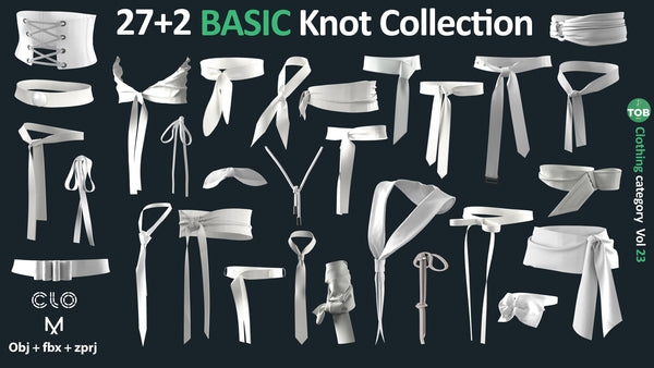 27+2 BASIC KNOT COLLECTION: Diverse Pre-Made Knots for Accelerating Your Projects / ZPRJ + OBJ + FBX / Marvelous + Clo3d