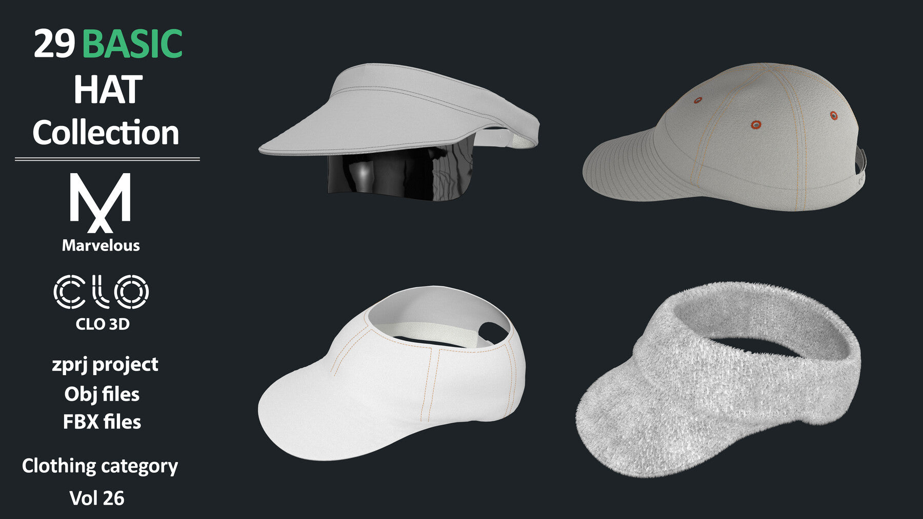 27+2 BASIC HAT COLLECTION: ZPRJ + OBJ + FBX / Marvelous + Clo3d