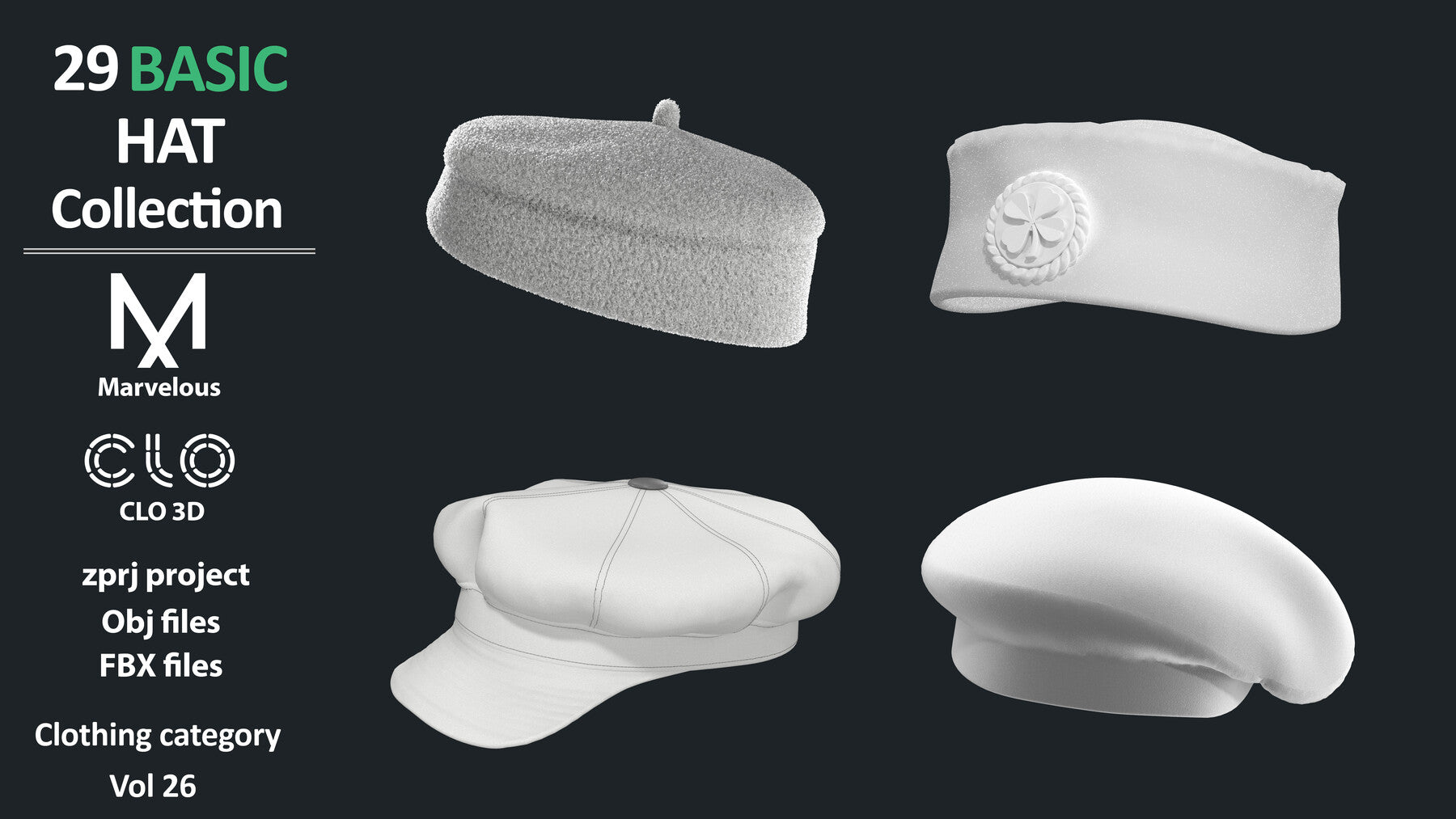 27+2 BASIC HAT COLLECTION: ZPRJ + OBJ + FBX / Marvelous + Clo3d