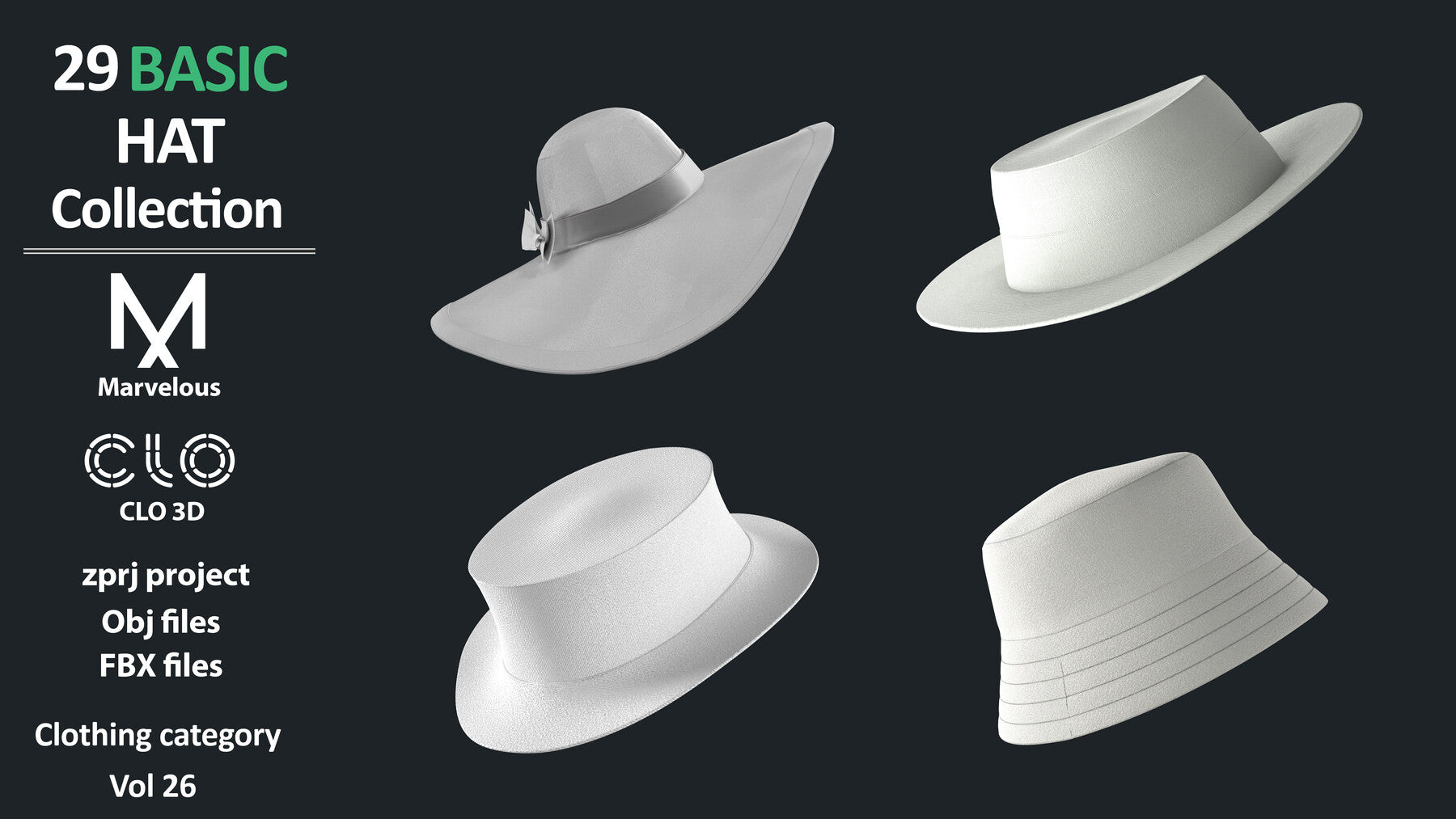 27+2 BASIC HAT COLLECTION: ZPRJ + OBJ + FBX / Marvelous + Clo3d