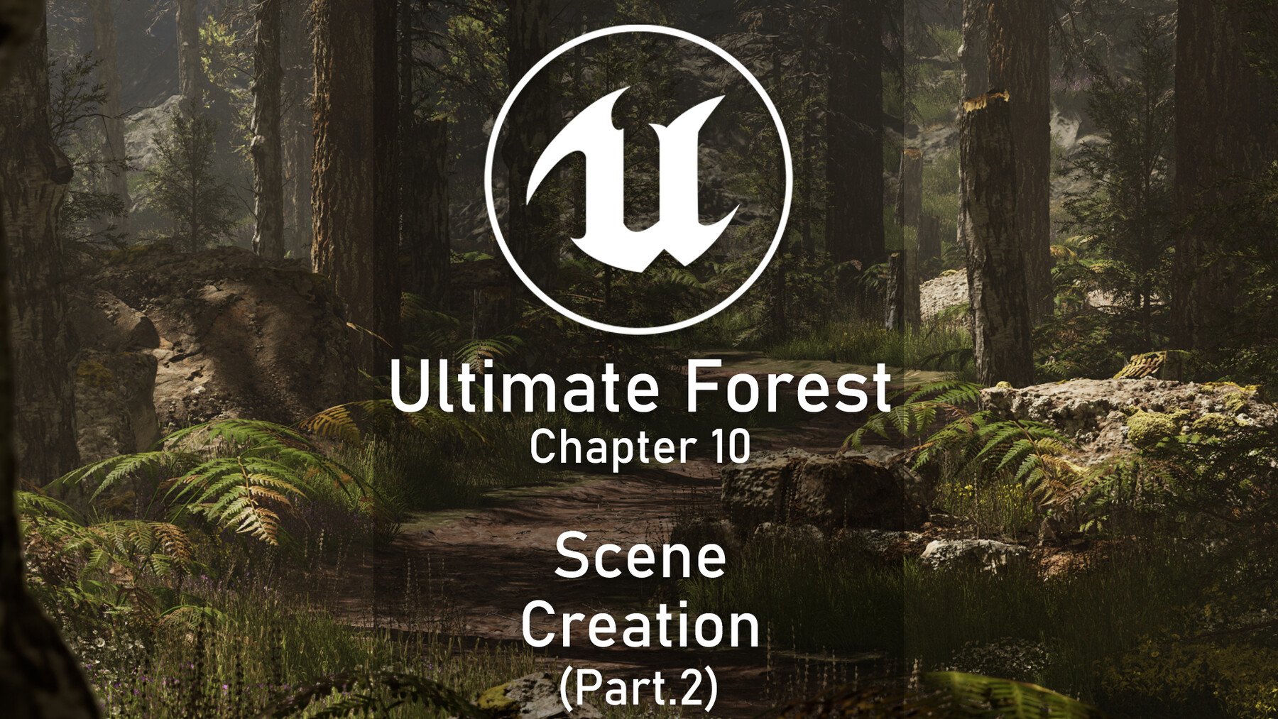 Unreal Complete Scene - Forest Environment