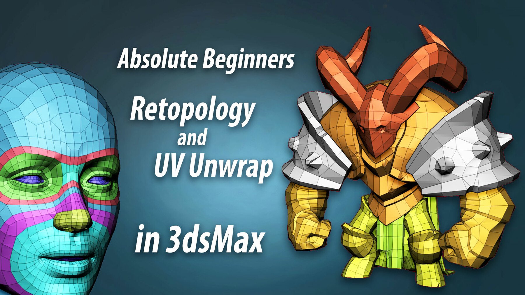 Absolute Beginners Retopology and UV Unwrap in 3dsMax course